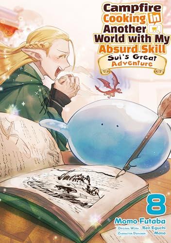 Campfire Cooking in Another World with My Absurd Skill: Sui's Great Adventure: Volume 8