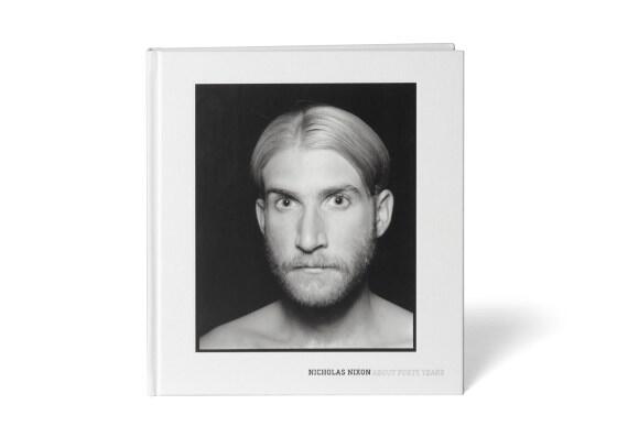 Nicholas Nixon: About Forty Years