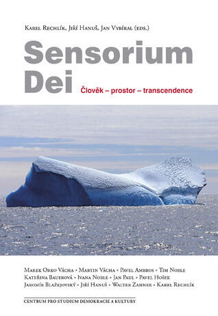 Sensorium Dei. Člověk - prostor - transcendence