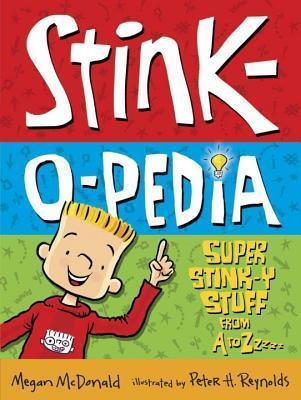 Stink-o-pedia: Super Stink-y Stuff from A to Z