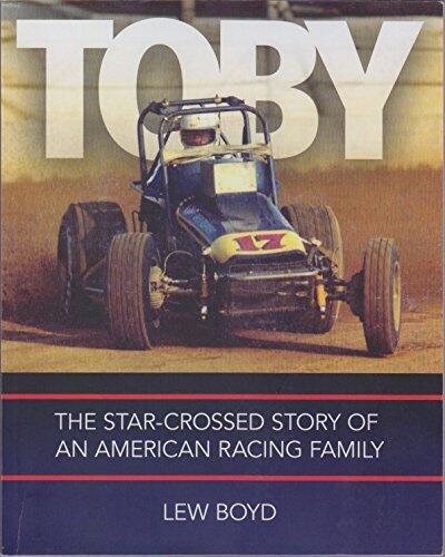 Toby: the Star-crossed Story of an American Racing Family