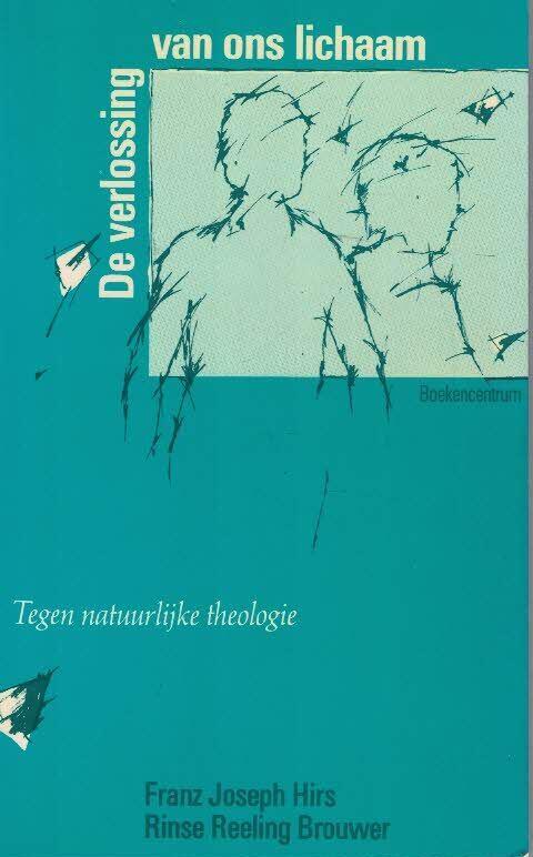 De verlossing van ons lichaam: Tegen natuurlijke theologie