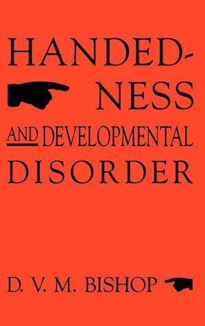 Handedness and Developmental Disorder (Clinics in Developmental Medicine
