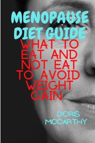 Menopause diet guide: What to eat and Not eat to avoid weight gain