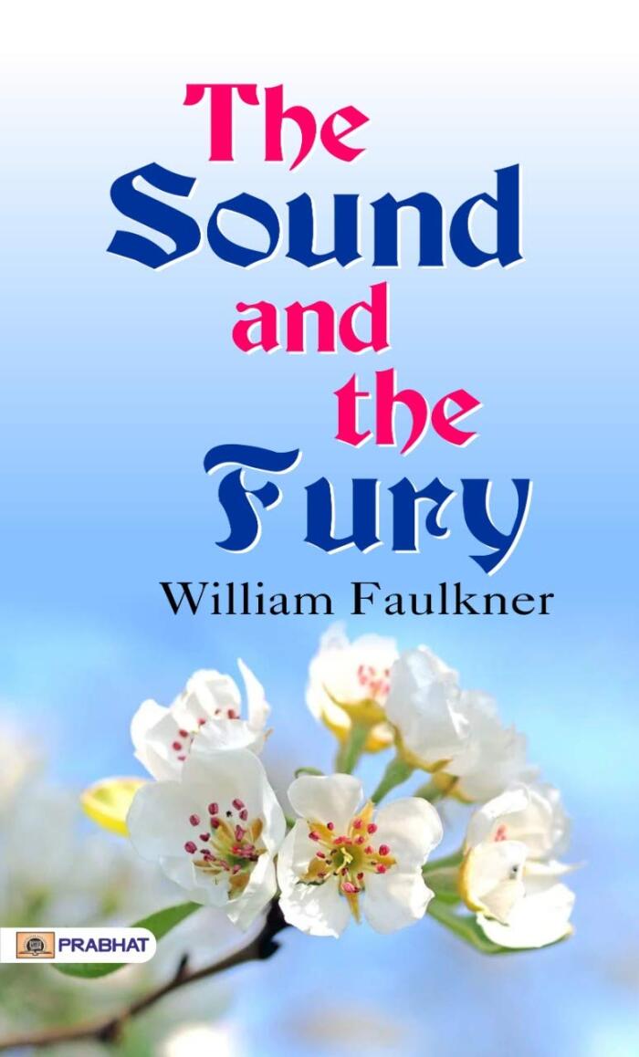 The Sound and the Fury: Unraveling the Complexities of Family, Memory, and Identity