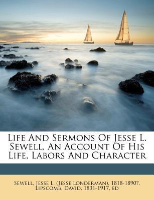 Life And Sermons Of Jesse L. Sewell