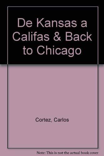 De Kansas a Calipas & Back to Chicago: Poems and Art