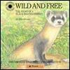 Wild and Free: The Story of a Black-Footed Ferret
