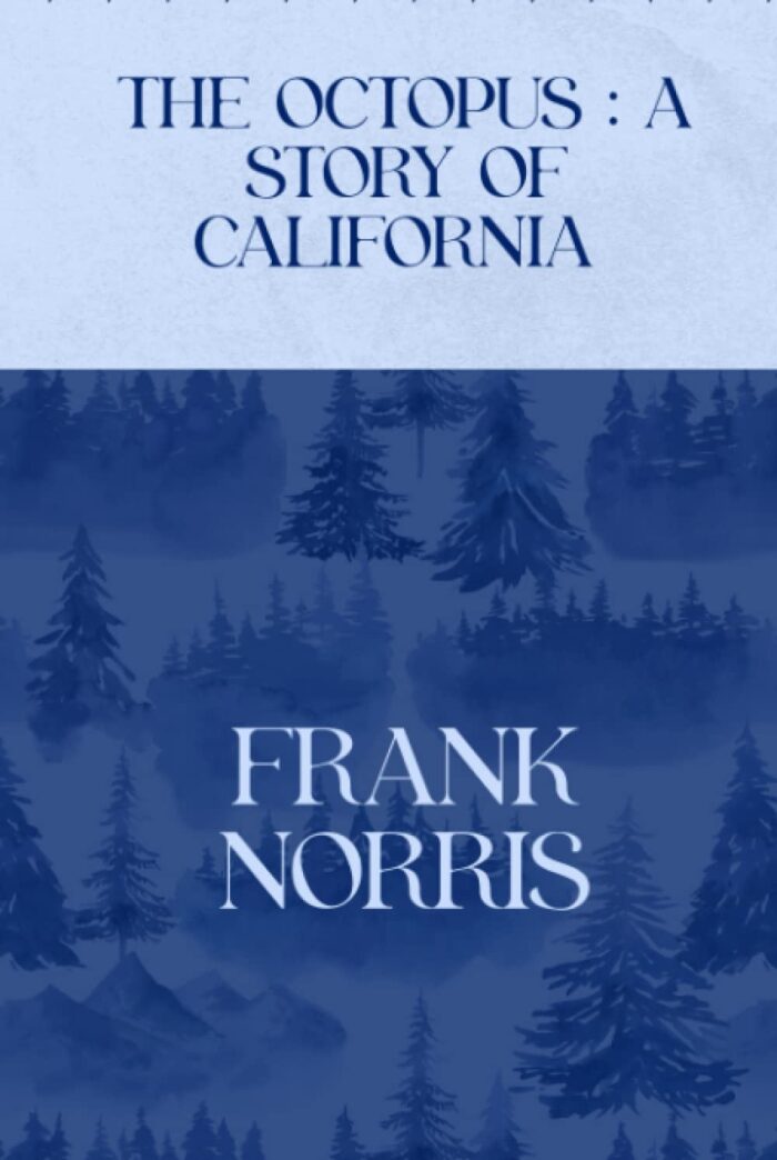 The Octopus : A Story of California: Winter Deluxe Edition