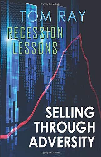 RECESSION LESSONS: : SELLING THROUGH ADVERSITY