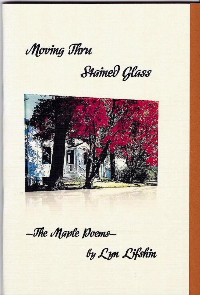 Moving Thru Stained Glass: The Maple Poems