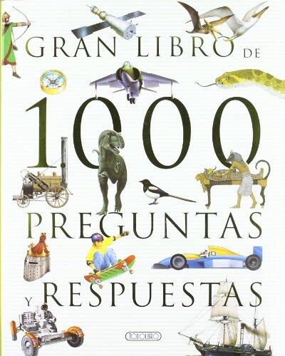 Gran libro de 1000 preguntas y respuestas (El gran libro de...)