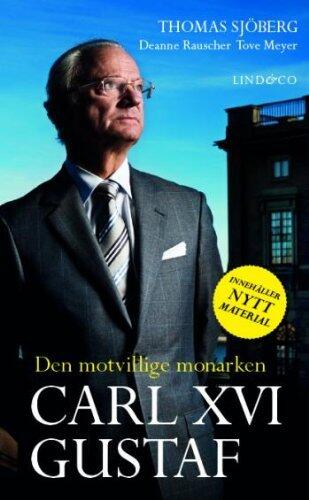 Carl XVI Gustaf: den motvillige monarken