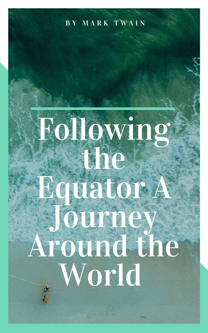 Following the Equator A Journey Around the World