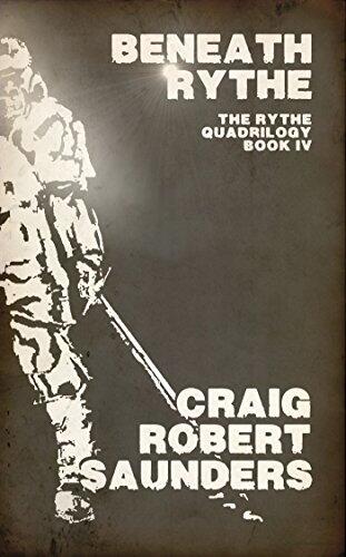 Beneath Rythe: The Rythe Quadrilogy Book Four