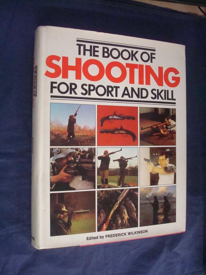 The Book of shooting for sport and skill