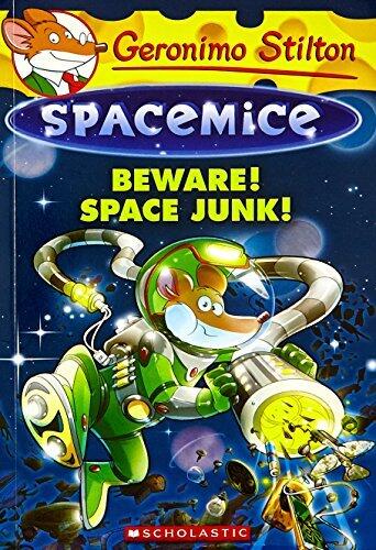 NEW-Geronimo Stilton Spacemice #7: Beware! Space Junk!