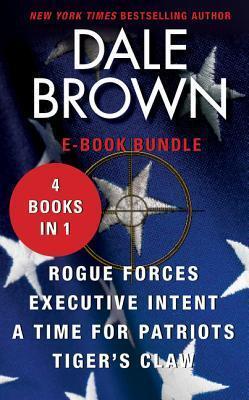 Rogue Forces / Executive Intent / A Time for Patriots / and Tiger's Claw