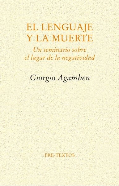 El lenguaje y la muerte: Un seminario sobre el lugar de la negatividad