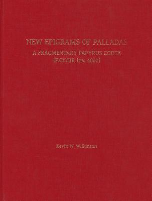 The New Epigrams of Palladas: A Fragmentary Papyrus Codex