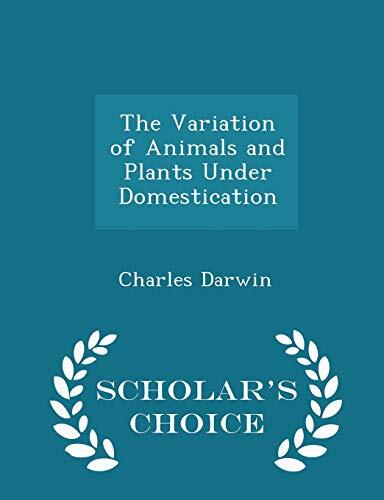 The Variation of Animals and Plants Under Domestication