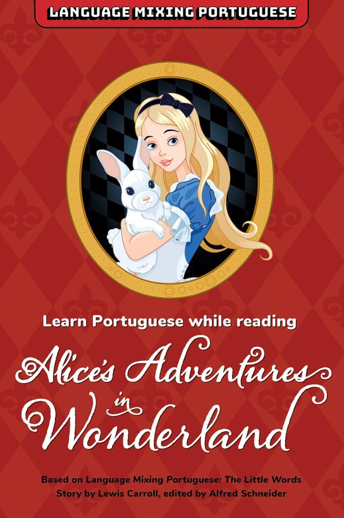 Learn Portuguese While Reading Alice's Adventures in Wonderland
