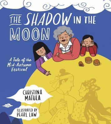 The Shadow in the Moon: A Tale of the Mid-Autumn Festival