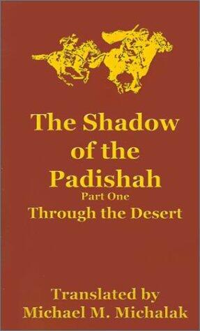 The Shadow of the Padishah: Through the Desert