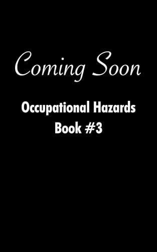 Occupational Hazards: Book #3