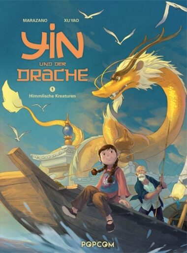 Yin und der Drache Band 1: Himmlische Kreaturen