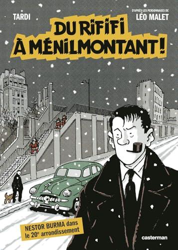 Nestor Burma - Du Rififi à Ménilmontant: d'après les personnages de Léo Malet