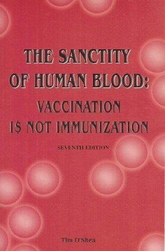 The Sanctity of Human Blood: Vaccination is Not Immunization