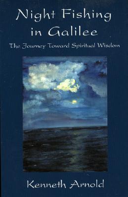 Night Fishing in Galilee: The Journey Toward Spiritual Wisdom