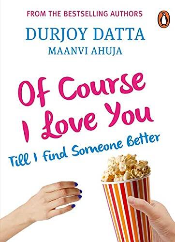 Of Course I Love You Till I Find Someone Better