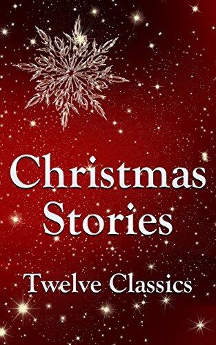 Christmas Stories: Twelve Classics