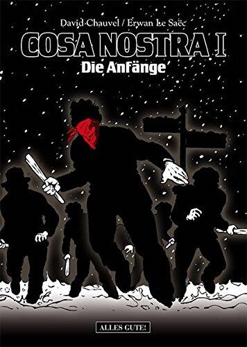 Cosa Nostra : das Jahrhundert des organisierten Verbrechens in New York / 1 Die Anfänge.