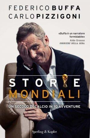 Storie Mondiali: Un secolo di calcio in 10 avventure