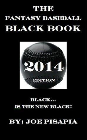 The Fantasy Baseball Black Book 2014 Edition