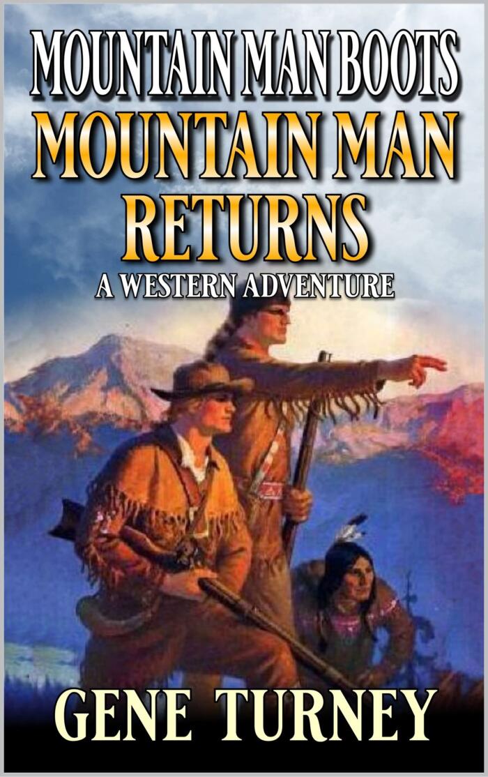 The Return Of Mountain Man Boots: A Western Adventure