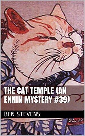The Cat Temple: An Ennin Mystery #39