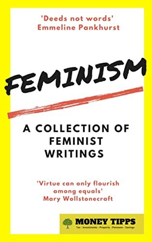 WOMEN: Voices That Changed the World: Classic Feminist Writings on Equality, Freedom, and Power to make the world a better place for everyone