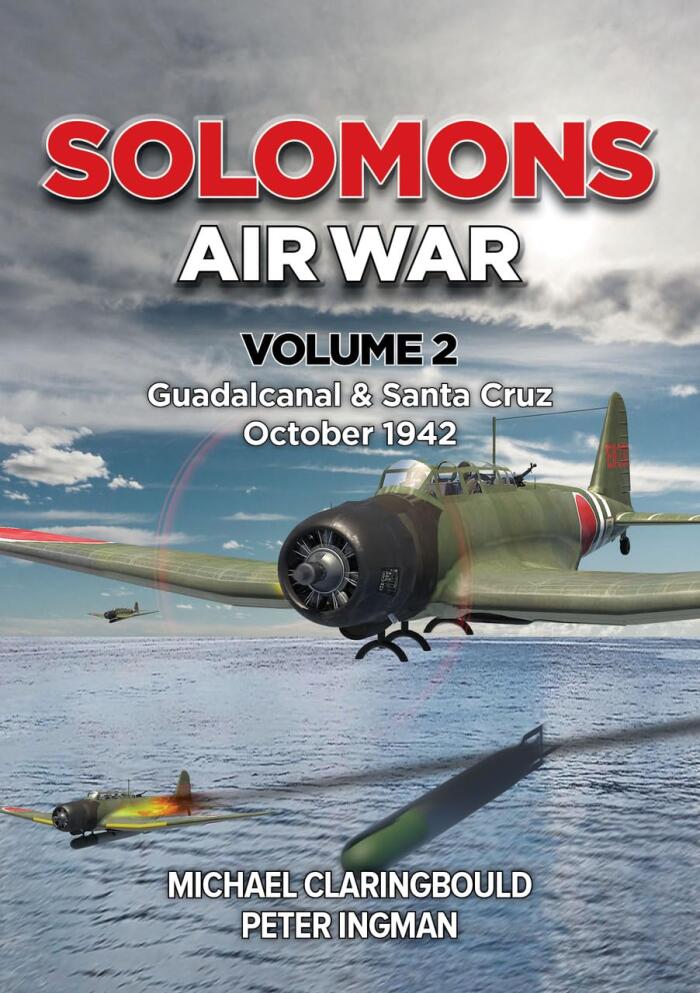 Solomons Air War (Volume 2 - Guadalcanal & Santa Cruz October 1942)