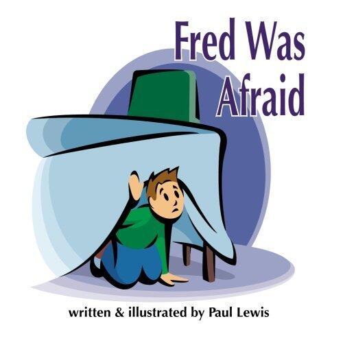 Fred Was Afraid