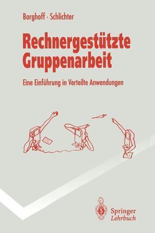 Rechnergestützte Gruppenarbeit: Eine Einführung in Verteilte Anwendungen