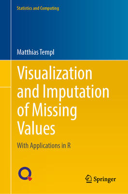 Visualization and Imputation of Missing Values: With Applications in R