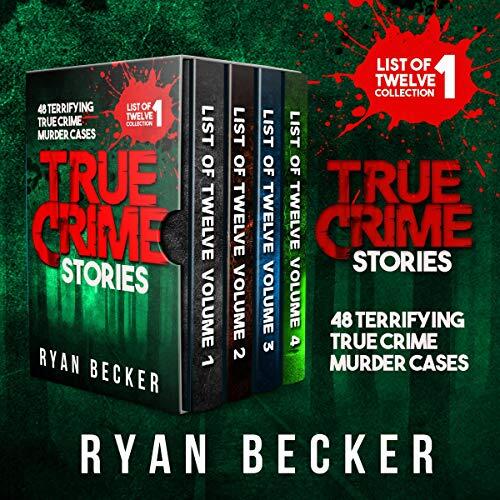 True Crime Stories: 48 Terrifying True Crime Murder Cases