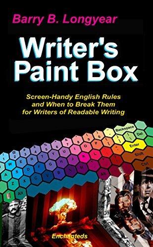 Writer's Paint Box: Screen-Handy English Rules and When to Break Them for Writers of Readable Writing