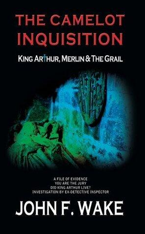 The Camelot Inquisition: Could a Judge and Jury sort the lies from the dreams, the jingoistic from realistic? King Arthur - fact or fiction?