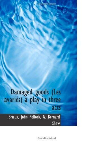 Damaged goods (Les avariés) a play in three acts
