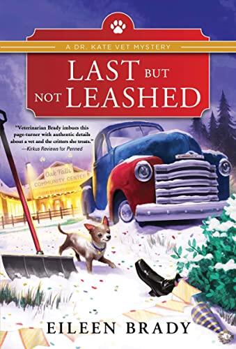 Last But Not Leashed: A Veterinarian Cozy Mystery